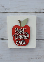 Load image into Gallery viewer, Teacher Appreciation Gift | Best Teacher Ever | Apple Wood Sign | Gift For Teacher
