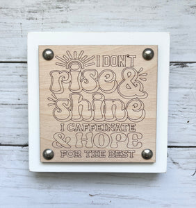 Funny Workplace Office Desk Wood Sign | Don't Rise & Shine I Caffeinate And Hope For The Best
